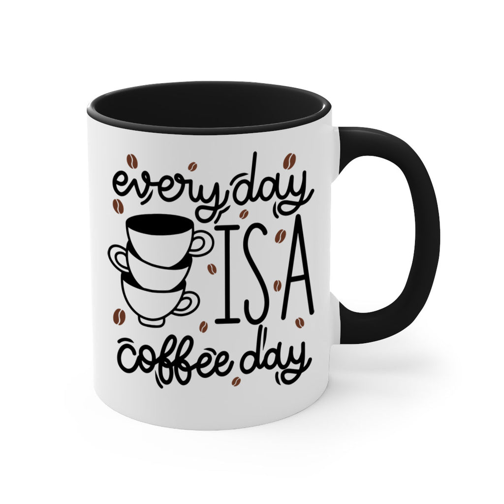 everyday is a coffee day 125#- coffee-Mug / Coffee Cup