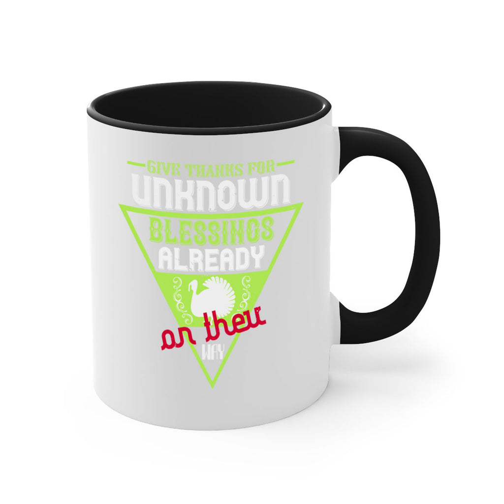 give thanks for unknown blessings already on their way 42#- thanksgiving-Mug / Coffee Cup