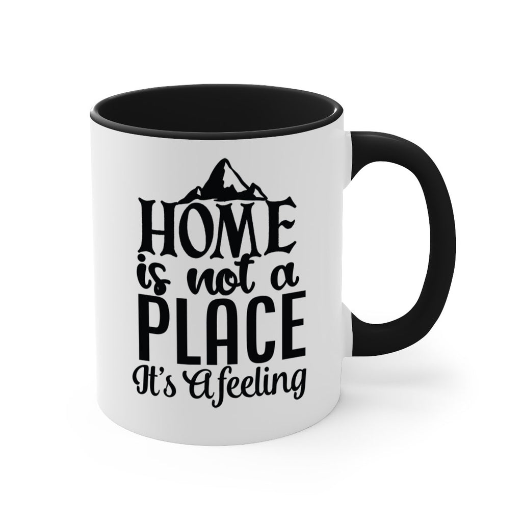 home is not place its a feeling 30#- Family-Mug / Coffee Cup