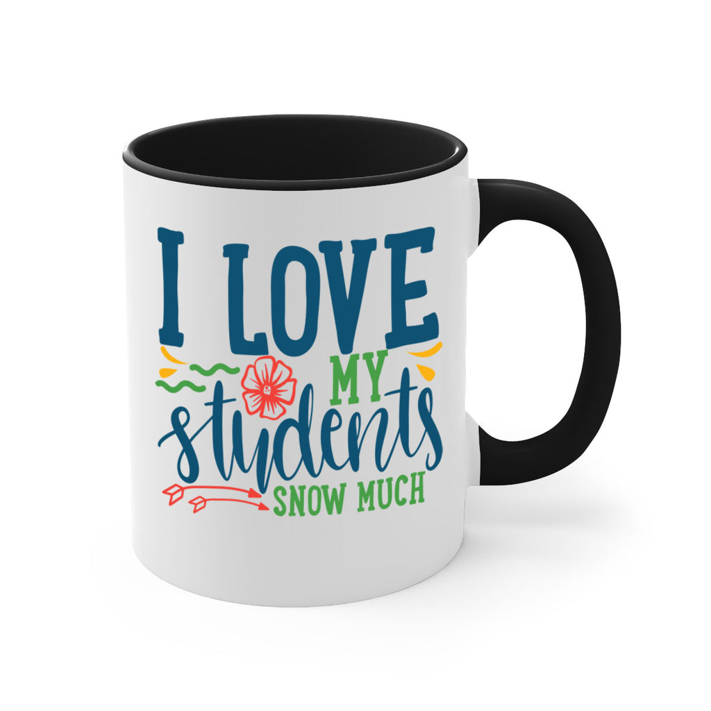 i love my students snow much Style 176#- teacher-Mug / Coffee Cup