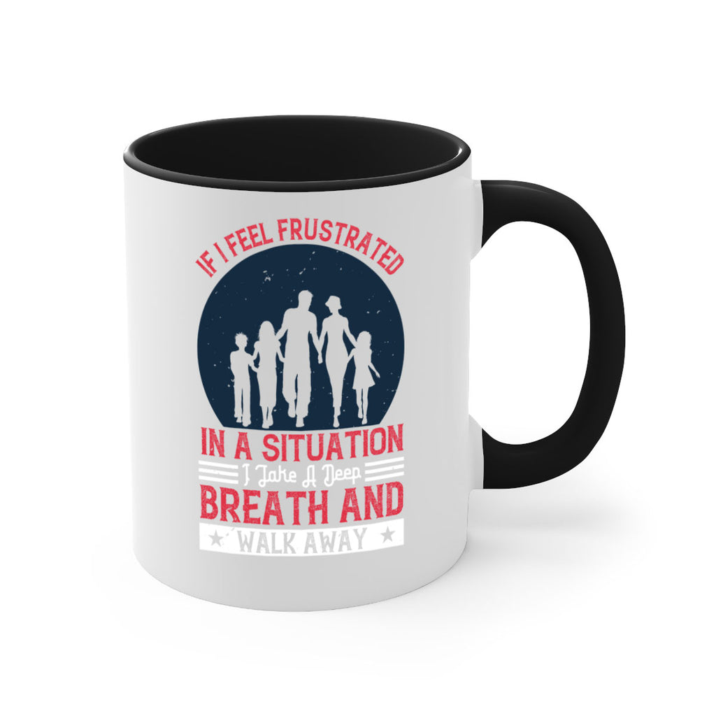 if i feel frustrated in a situation i take a deep breath and walk away 47#- walking-Mug / Coffee Cup