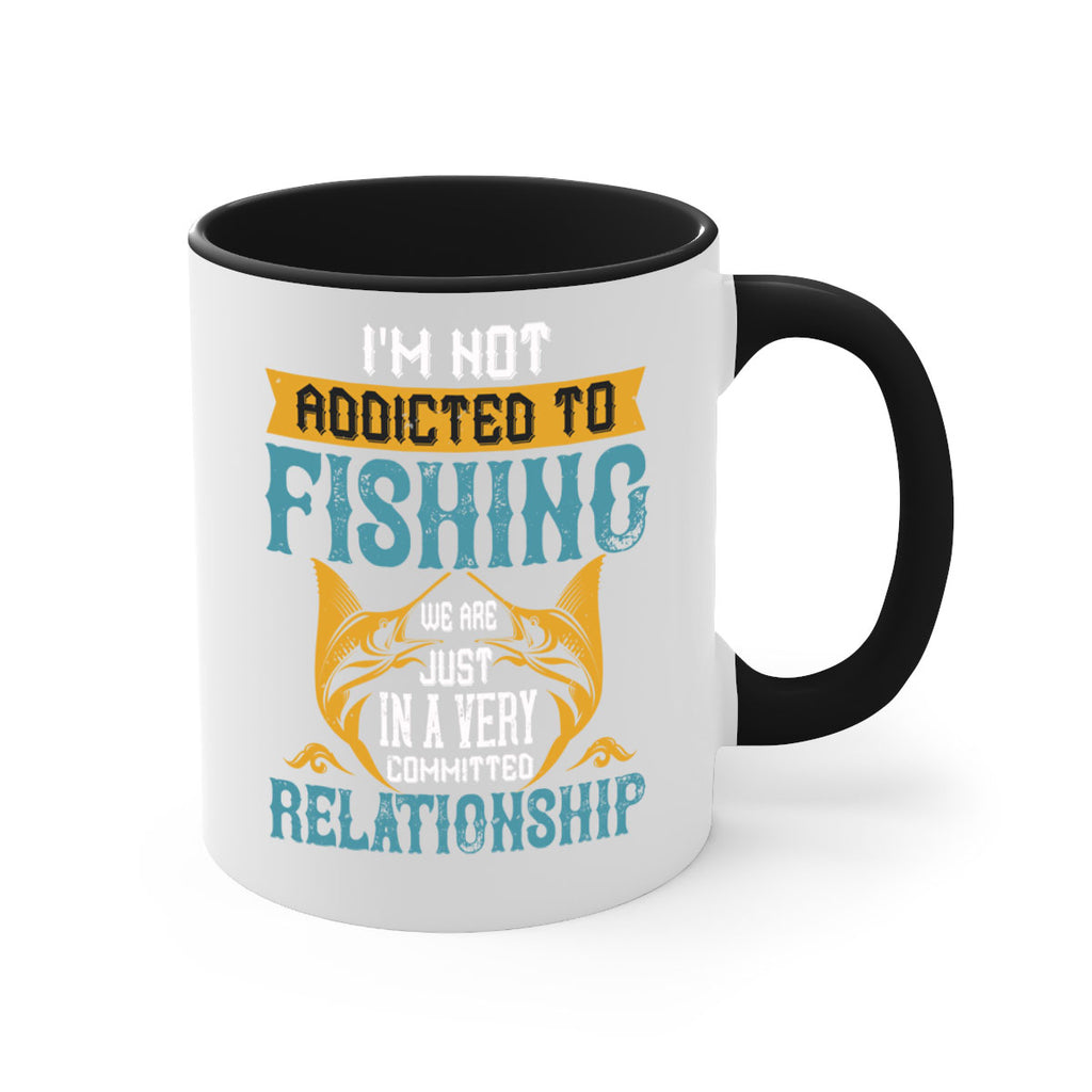 im not addicted to fishing just we are 91#- fishing-Mug / Coffee Cup