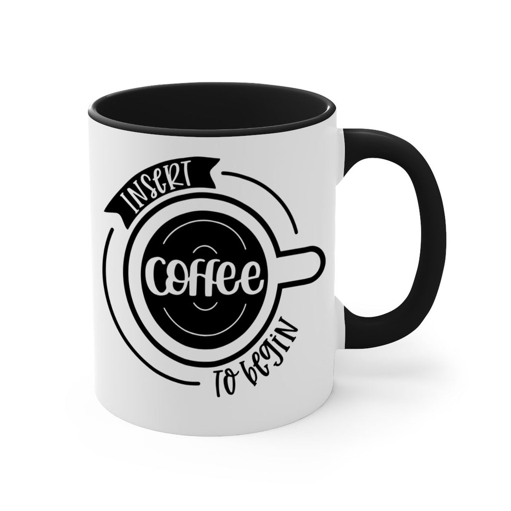 insert coffee to begin 92#- coffee-Mug / Coffee Cup