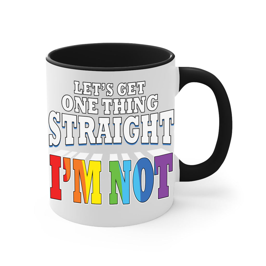 lets get one thing straight lgbt 106#- lgbt-Mug / Coffee Cup