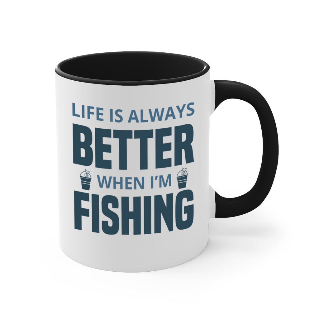 life is always better 64#- fishing-Mug / Coffee Cup
