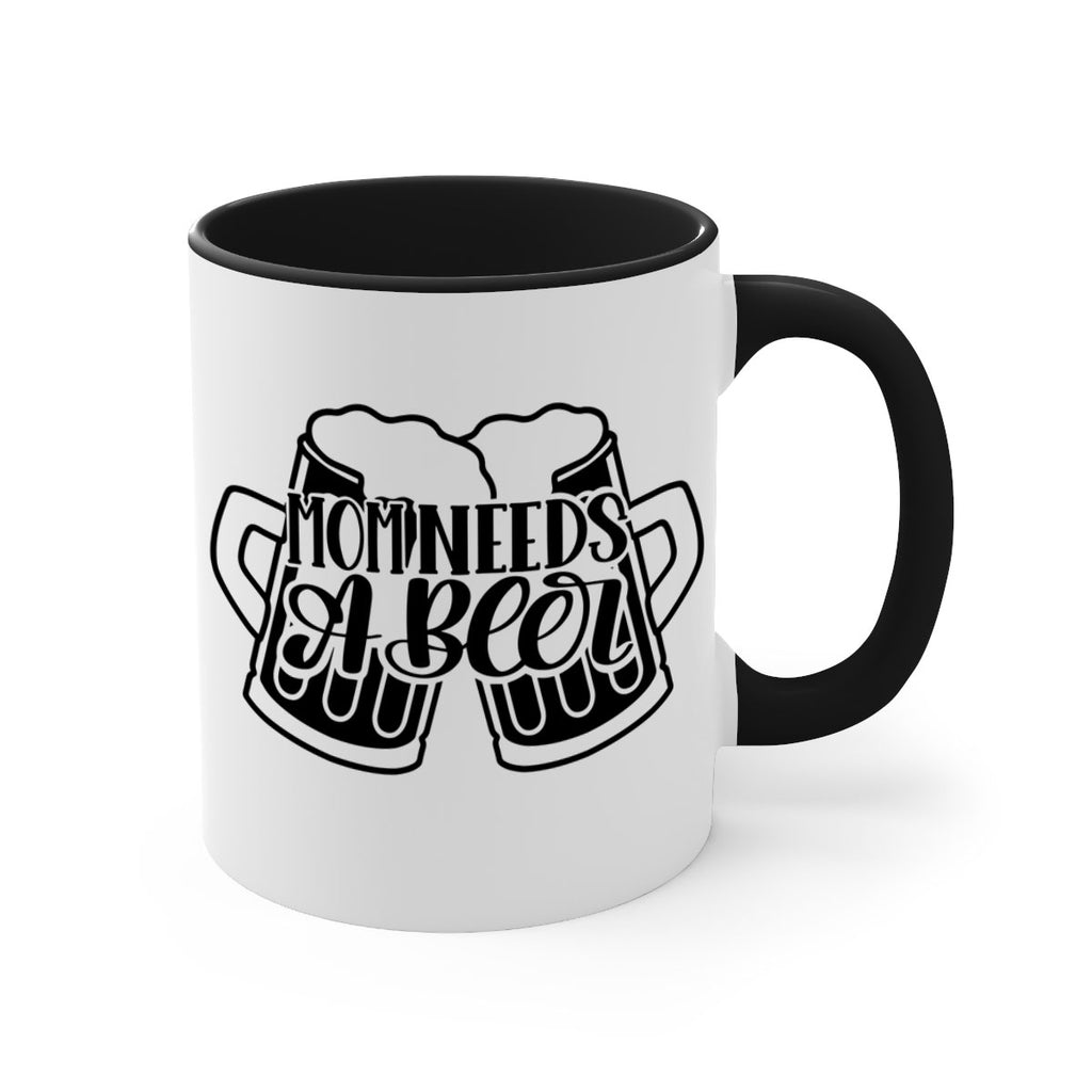 mom needs a beer 25#- beer-Mug / Coffee Cup