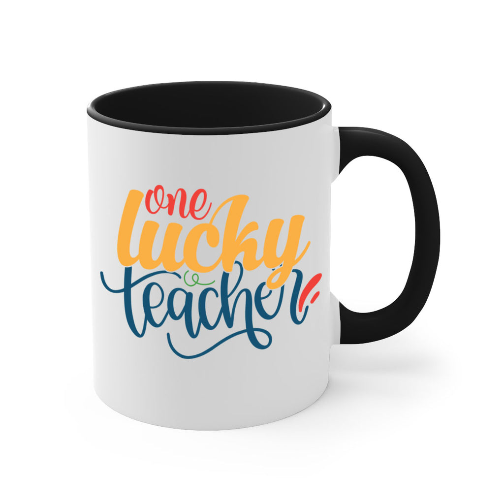 one lucky teacher Style 164#- teacher-Mug / Coffee Cup
