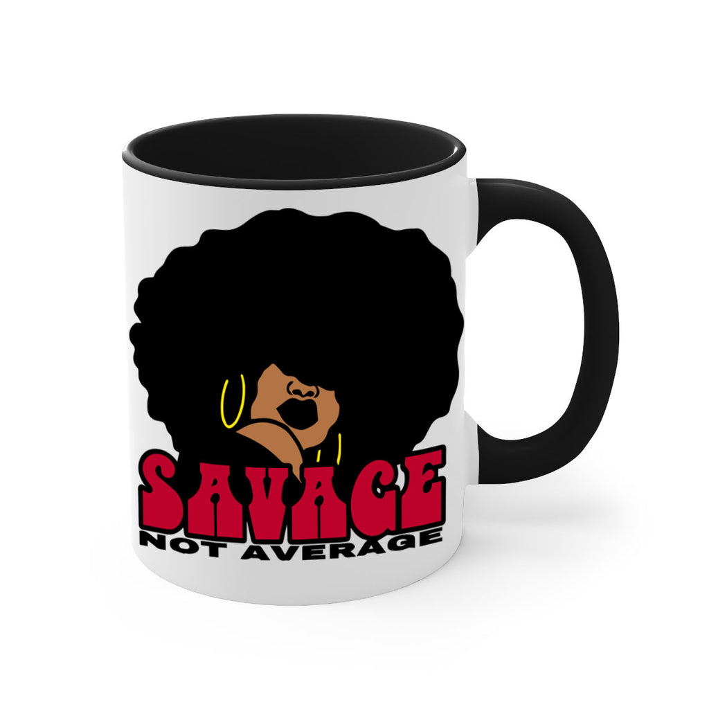 savage not average 1#- Black women - Girls-Mug / Coffee Cup