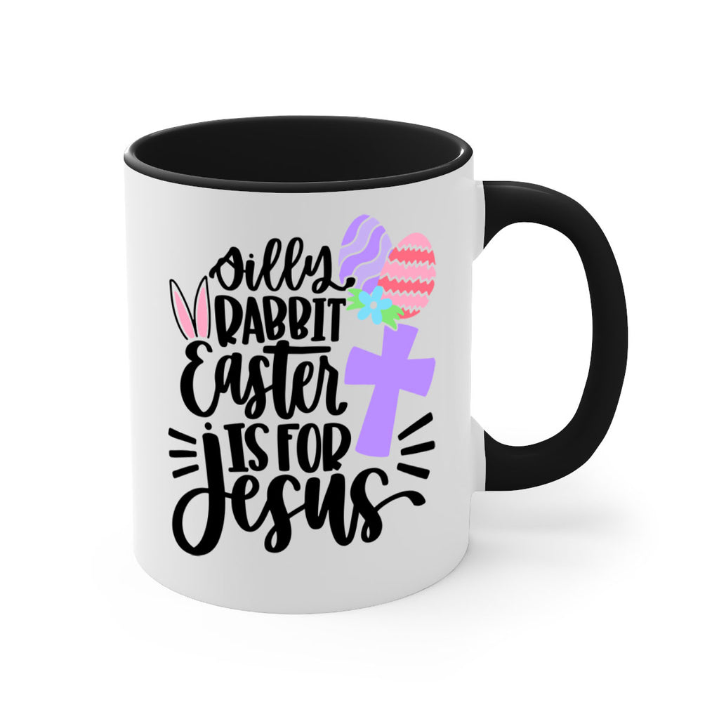 silly rabbit easter is for jesus 11#- easter-Mug / Coffee Cup