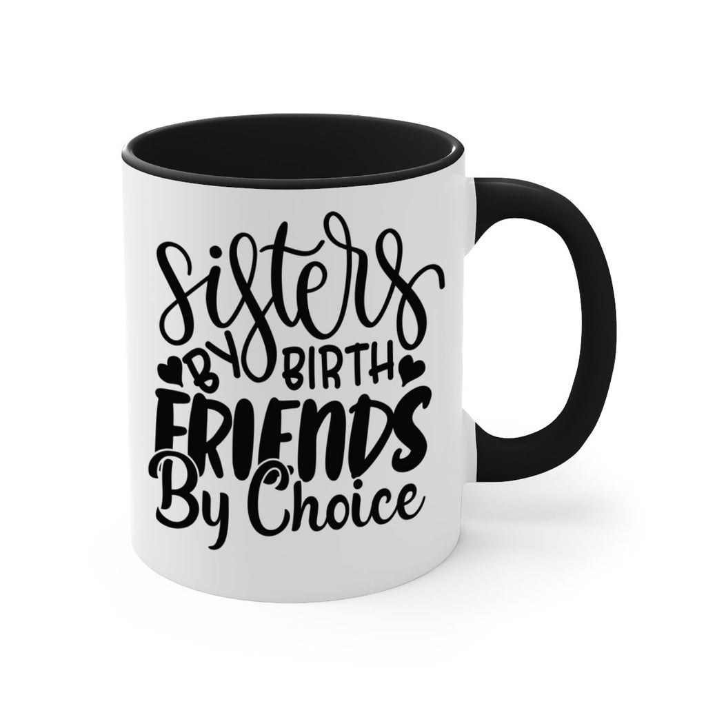 sisters by birth friends by choice 56#- sister-Mug / Coffee Cup