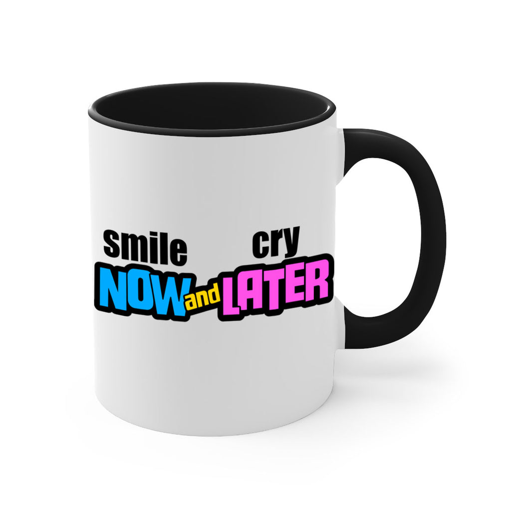 smile now and cry later 31#- black words - phrases-Mug / Coffee Cup