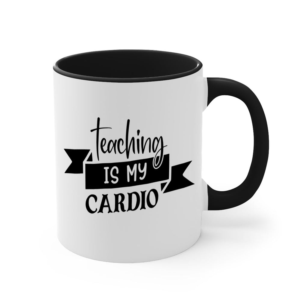 teaching is my cardio Style 127#- teacher-Mug / Coffee Cup