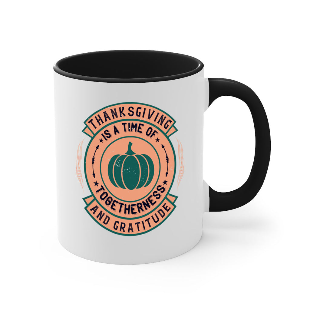 thanksgiving is a time of togetherness and gratitude 13#- thanksgiving-Mug / Coffee Cup