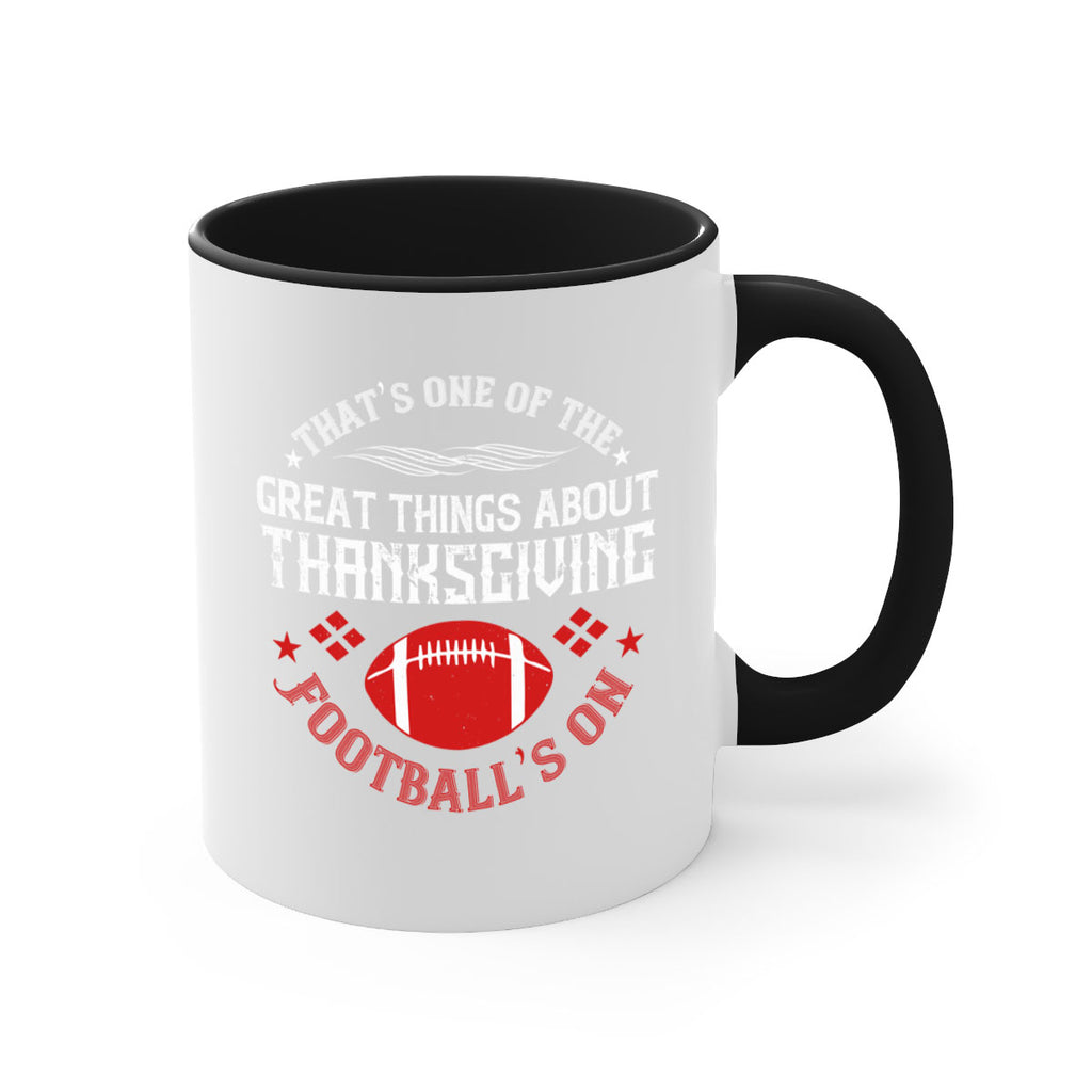 that’s one of the great things about thanksgiving football’s on 5#- thanksgiving-Mug / Coffee Cup