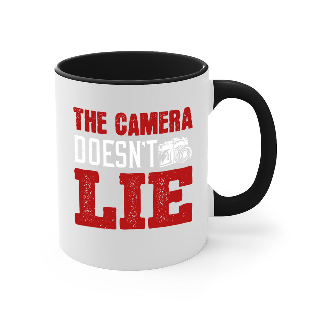 the camera doesnt lie 15#- photography-Mug / Coffee Cup