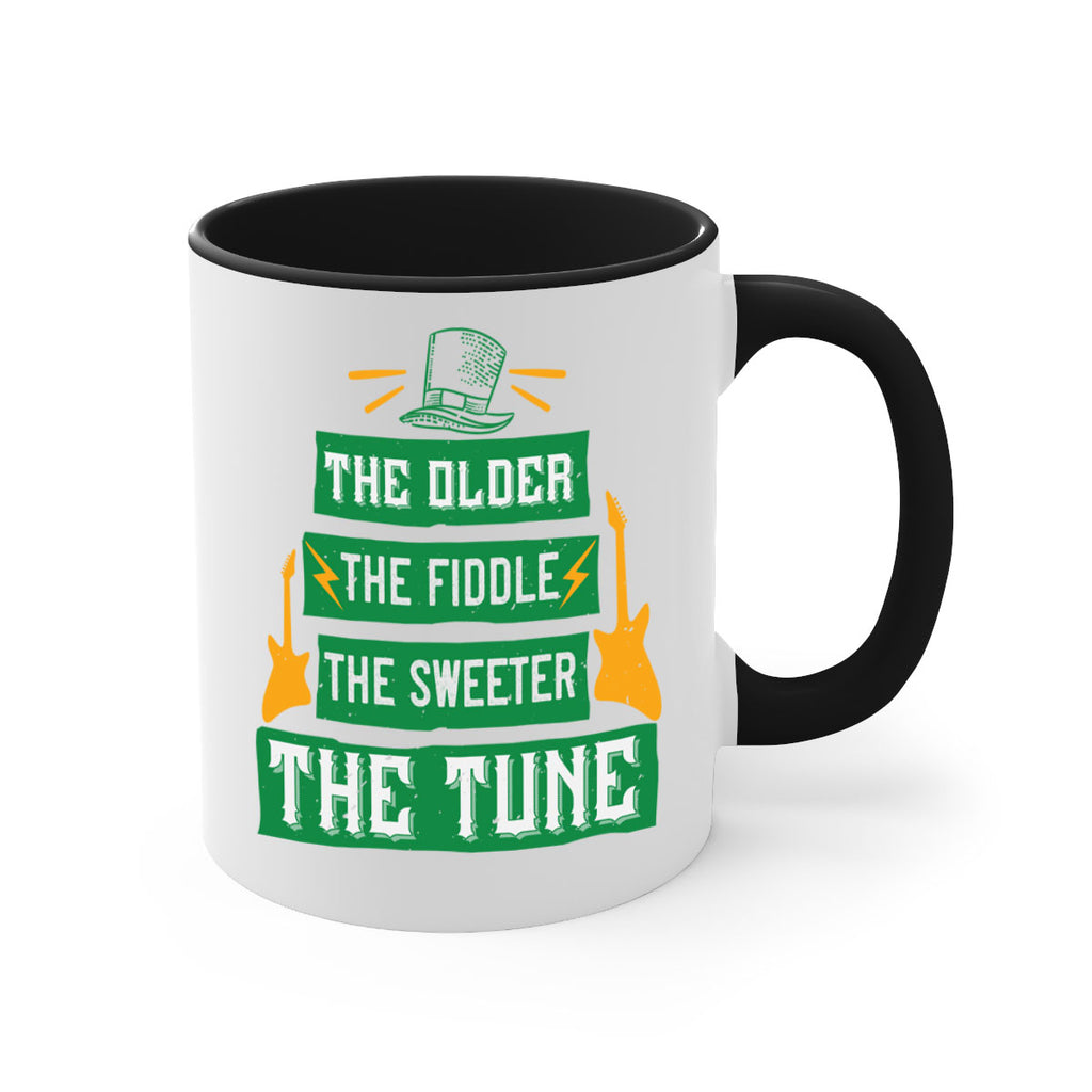 the older the fiddle the sweetrt the tune Style 9#- St Patricks Day-Mug / Coffee Cup