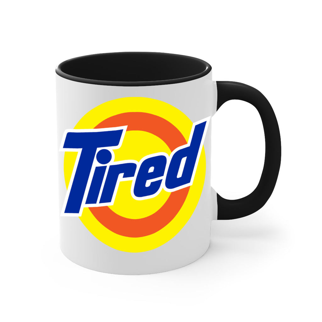 tired 19#- black words - phrases-Mug / Coffee Cup