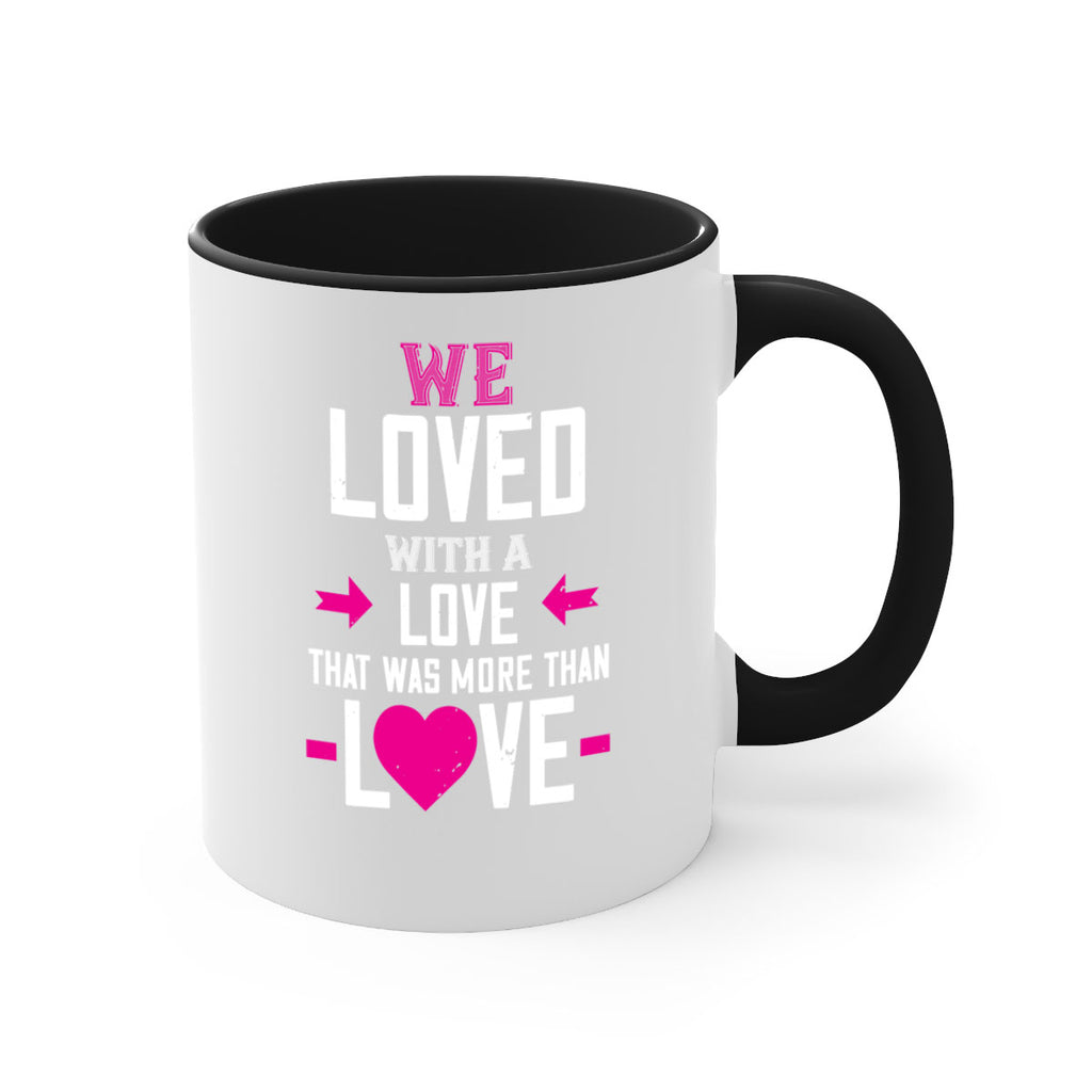 we loved with a love that was more than love 5#- valentines day-Mug / Coffee Cup