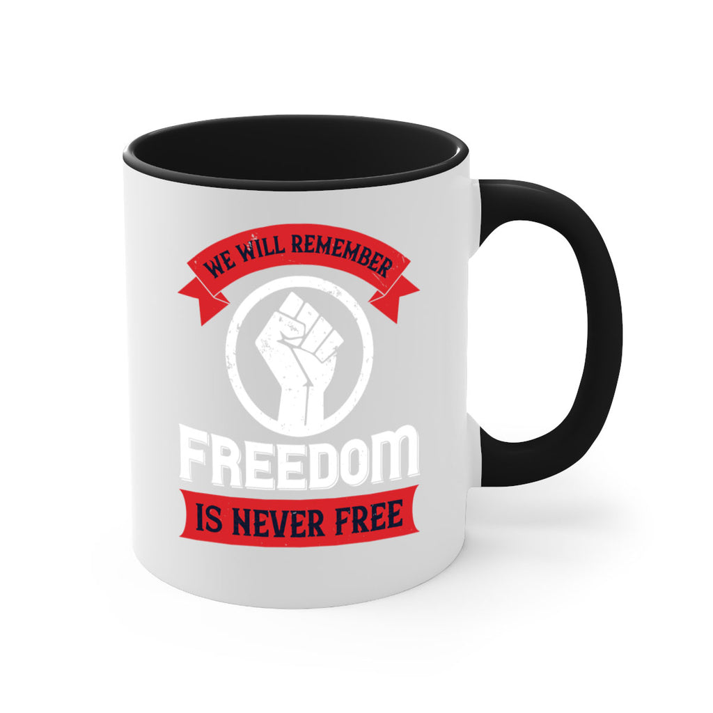 we will remeber freedom is never free 6#- veterns day-Mug / Coffee Cup