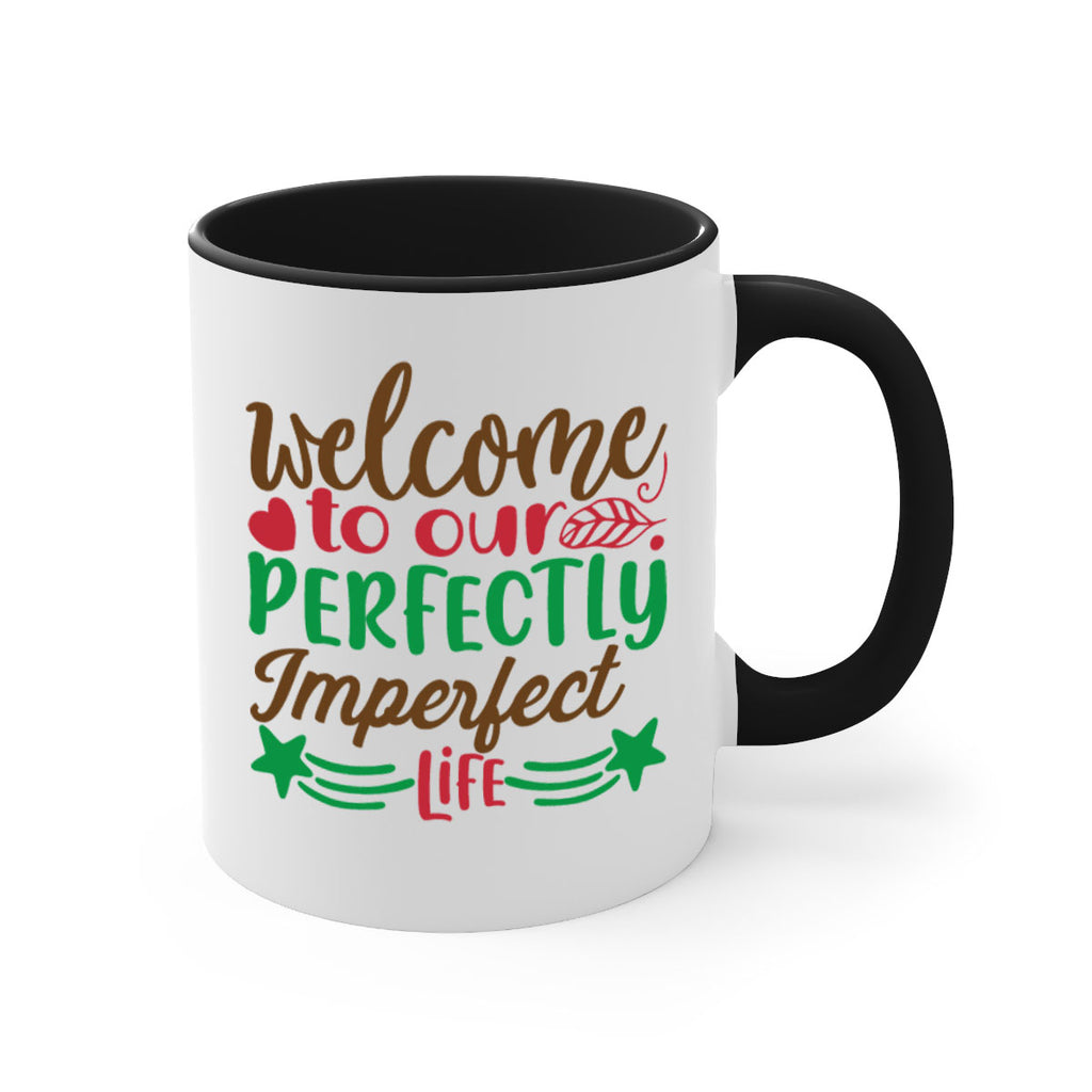 welcome to our perfectly imperfect life 5#- christmas-Mug / Coffee Cup