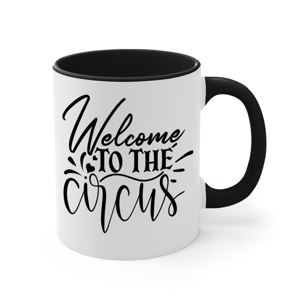 welcome to the circus 44#- home-Mug / Coffee Cup
