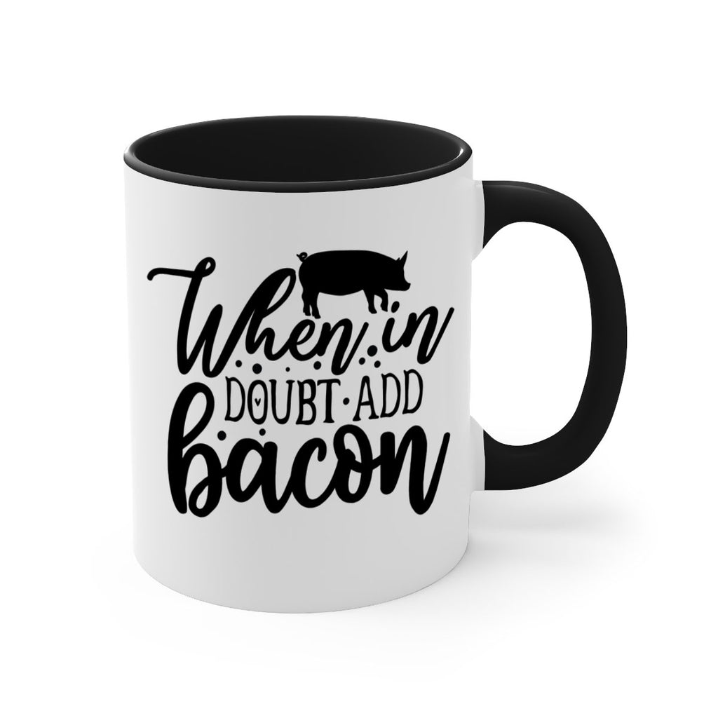 when in doubt add bacon 70#- kitchen-Mug / Coffee Cup