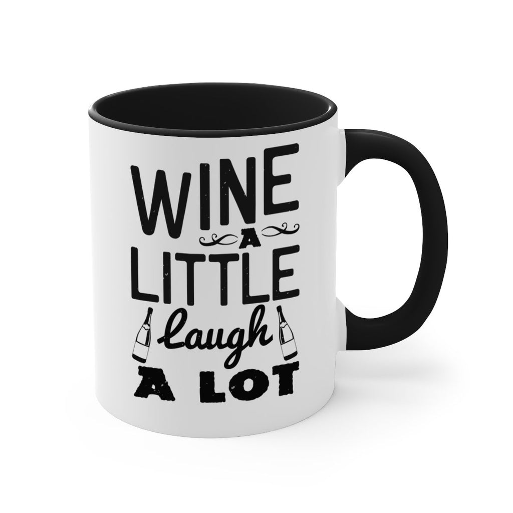 wine a little laugh a lot 110#- wine-Mug / Coffee Cup