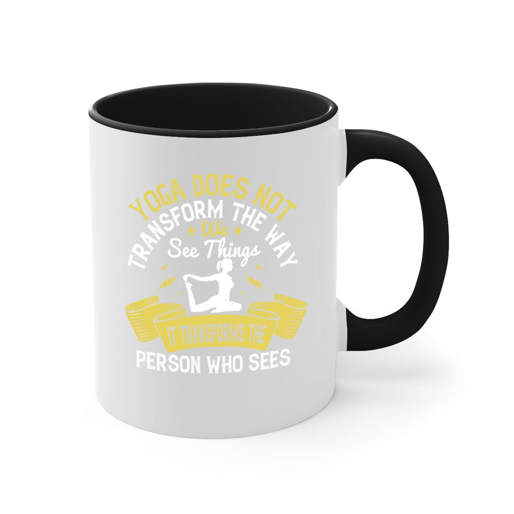 yoga does not transform the way we see things it transforms the person who sees 34#- yoga-Mug / Coffee Cup
