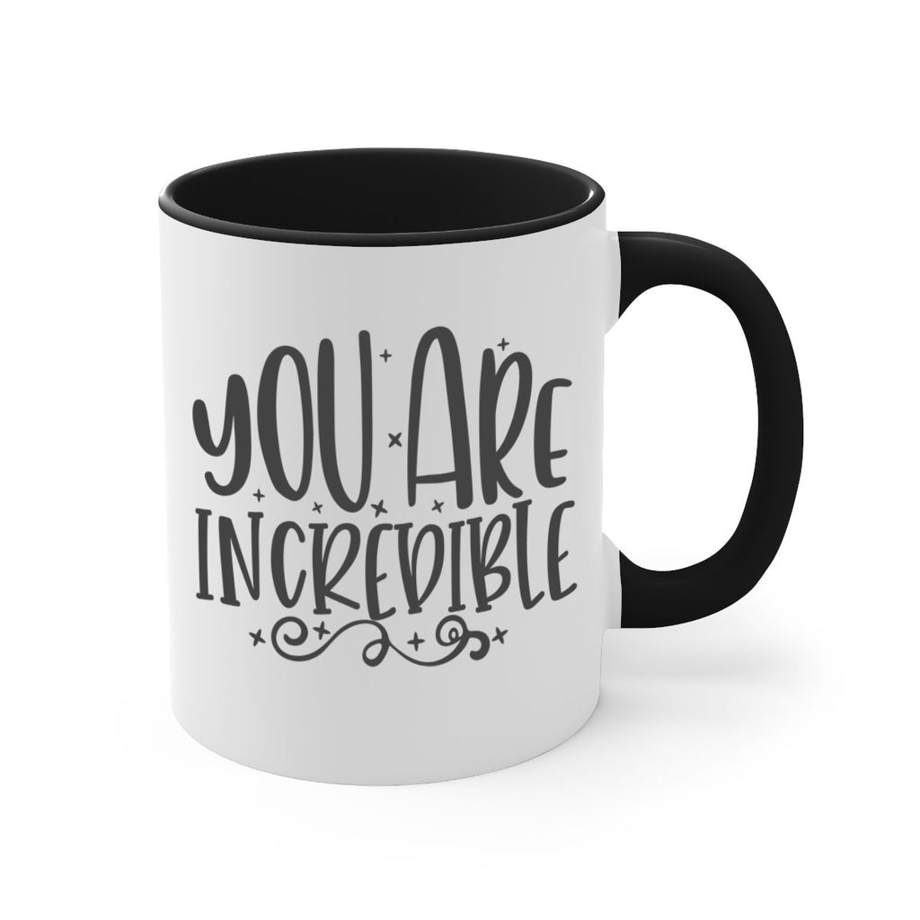 you are incredibale Style 61#- motivation-Mug / Coffee Cup