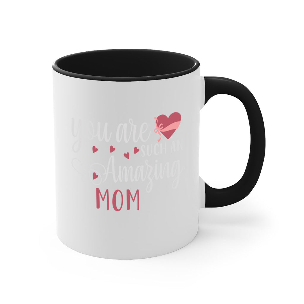 you are such an amazing mom 6#- mom-Mug / Coffee Cup