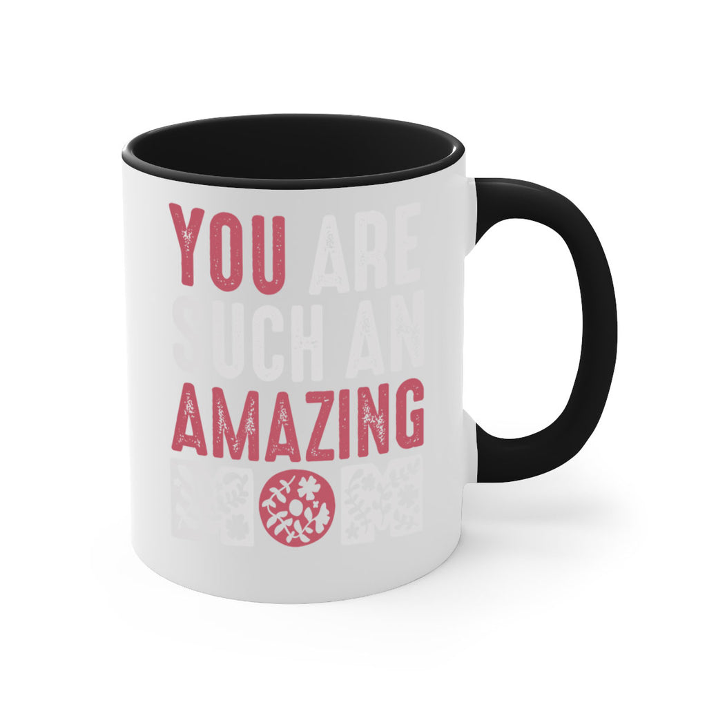 you are such an amazing mom 7#- mom-Mug / Coffee Cup