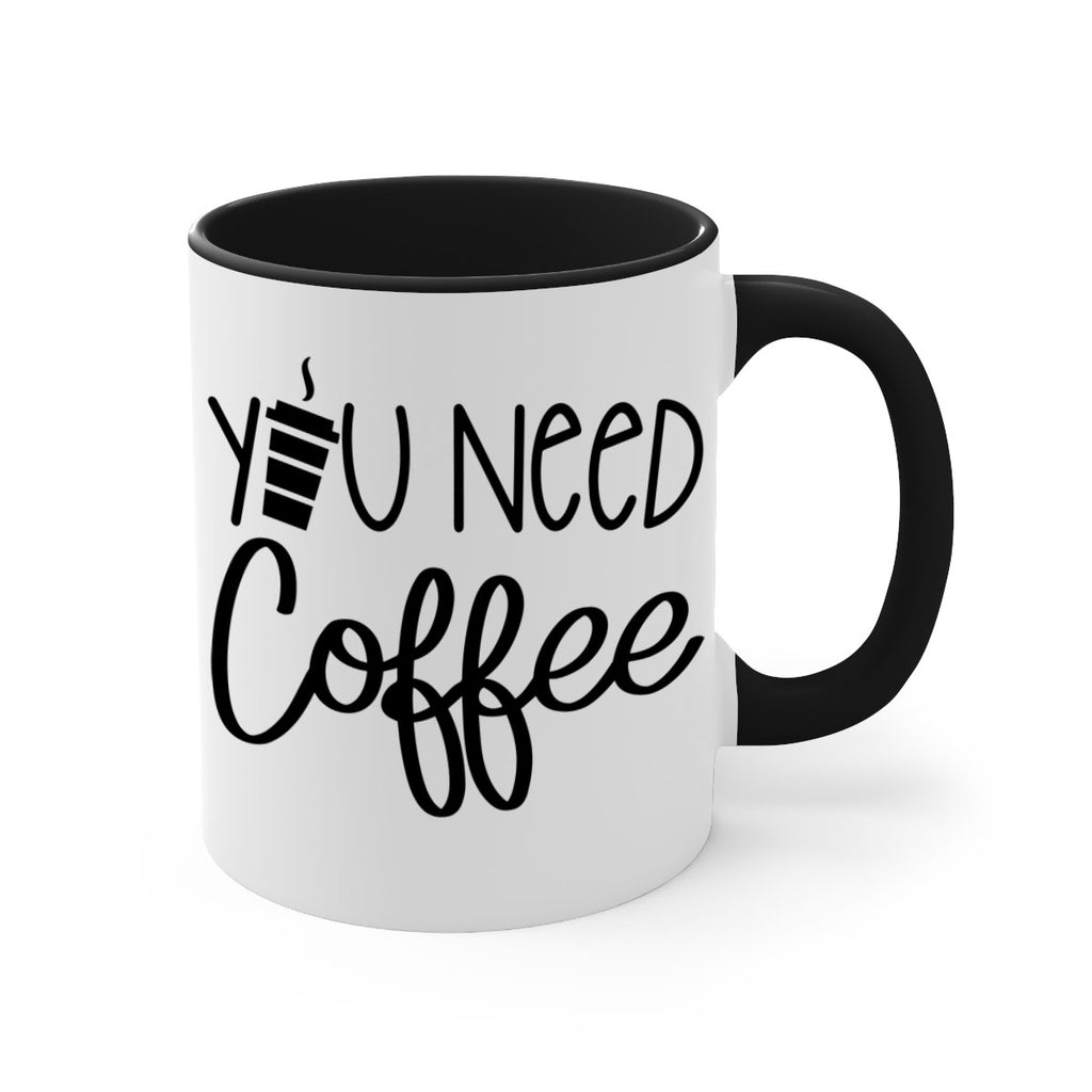 you need coffee 6#- coffee-Mug / Coffee Cup
