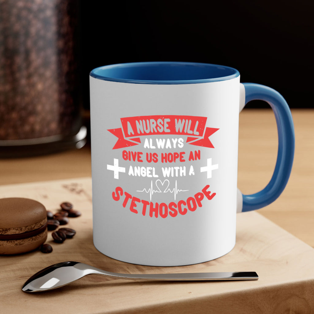 A Nurse will always give us hope an Angel with a stethoscope Style 251#- nurse-Mug / Coffee Cup