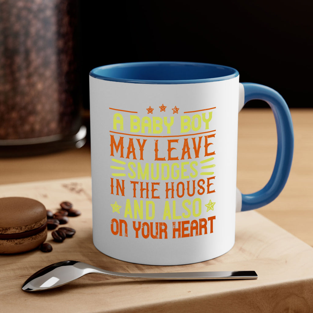 A baby boy may leave smudges in the house and also on your heart Style 150#- baby2-Mug / Coffee Cup