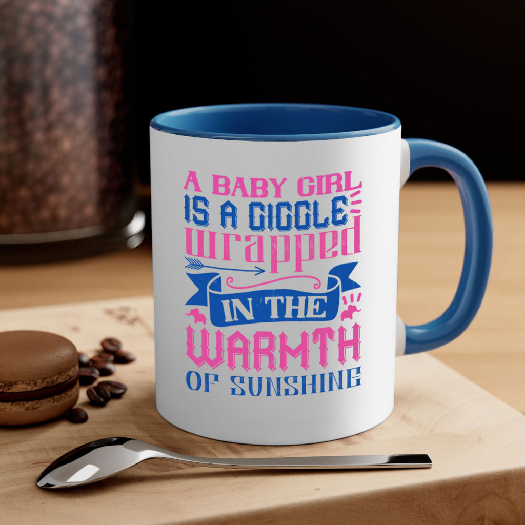 A baby girl is a giggle wrapped in the warmth of sunshine Style 144#- baby2-Mug / Coffee Cup