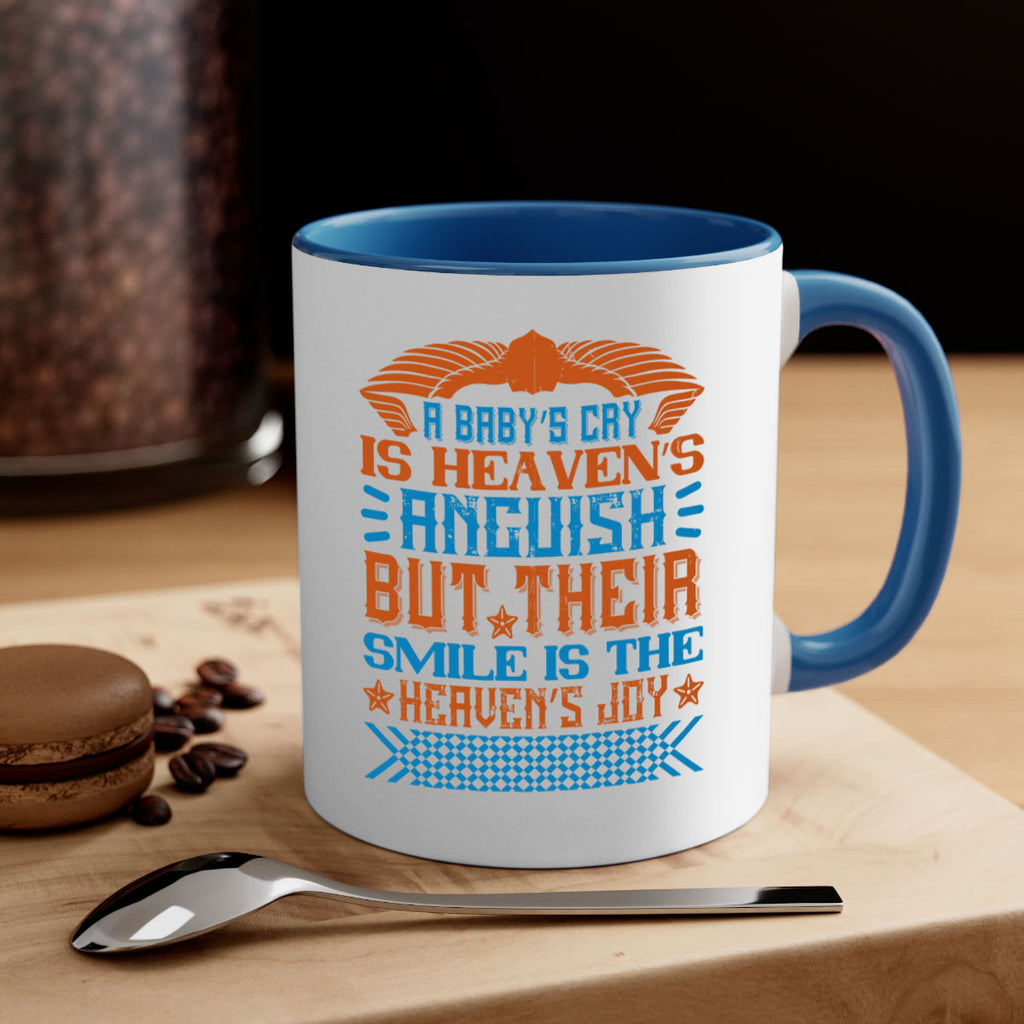 A baby’s cry is heaven’s anguish but their smile is the heaven’s joy Style 138#- baby2-Mug / Coffee Cup