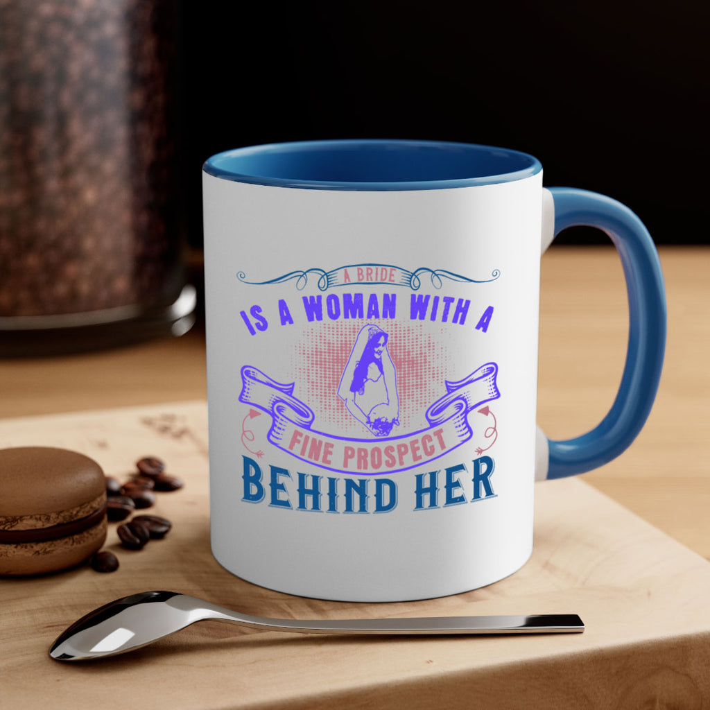 A bride is a woman with a fine prospect of happiness behind her 100#- bride-Mug / Coffee Cup