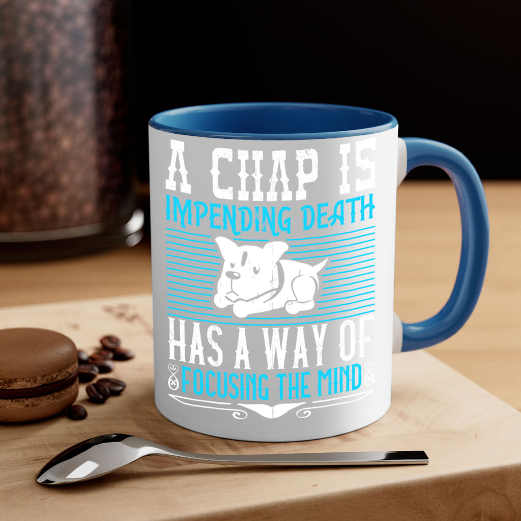A chap’s impending death has a way of focusing the mind Style 50#- Dog-Mug / Coffee Cup