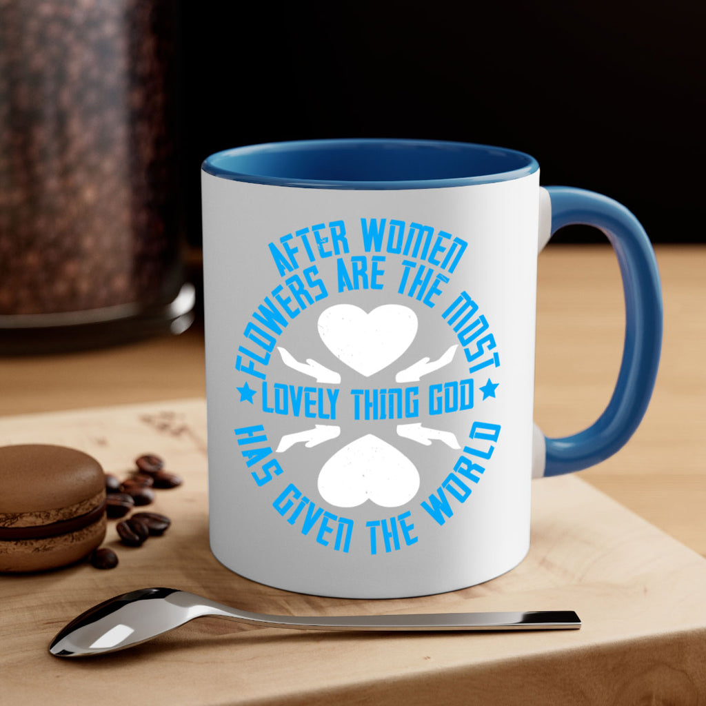 After women flowers are the most lovely thing God has given the world Style 79#- World Health-Mug / Coffee Cup