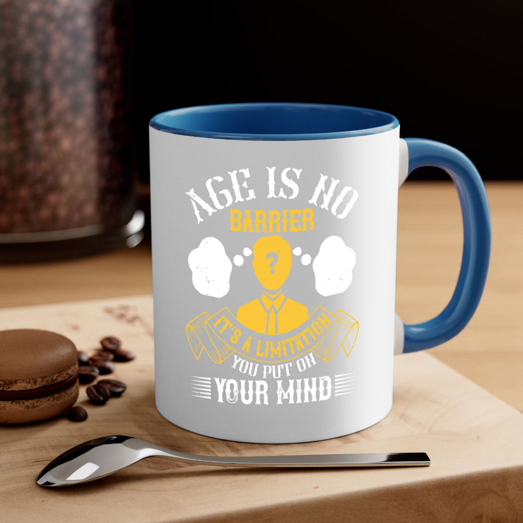Age is no barrier It’s a limitation you put on your mind Style 28#- dentist-Mug / Coffee Cup