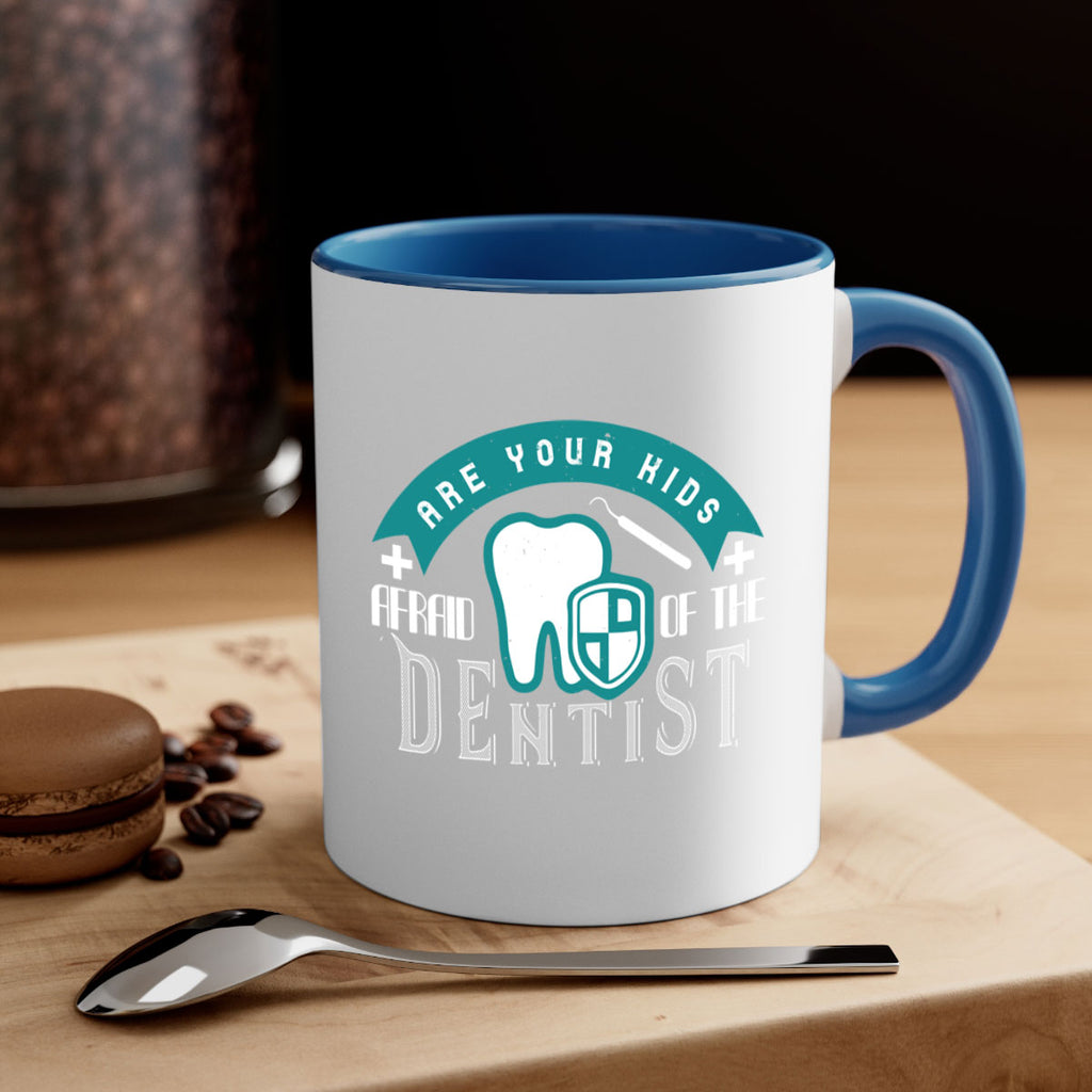 Are your kids afraid of the Dentist Style 6#- dentist-Mug / Coffee Cup