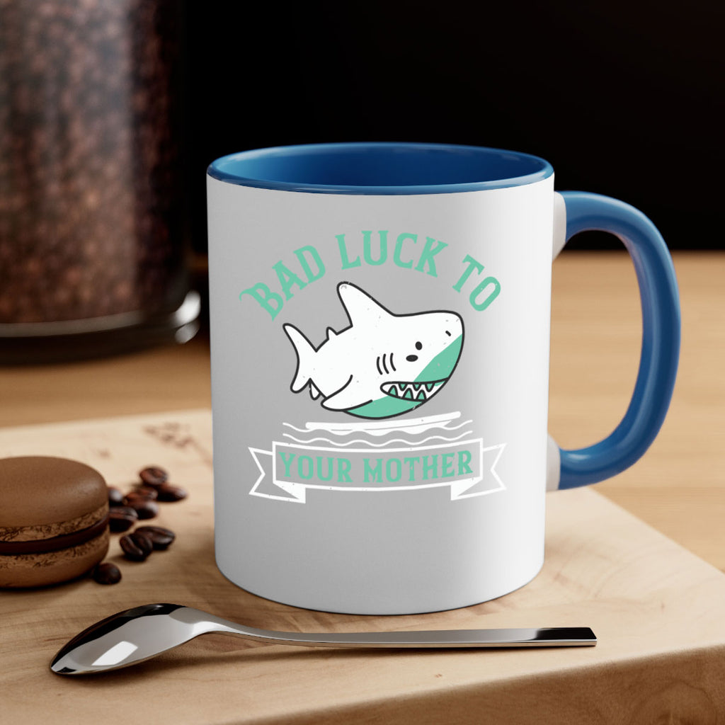 Bad luck to your mother Style 94#- Shark-Fish-Mug / Coffee Cup