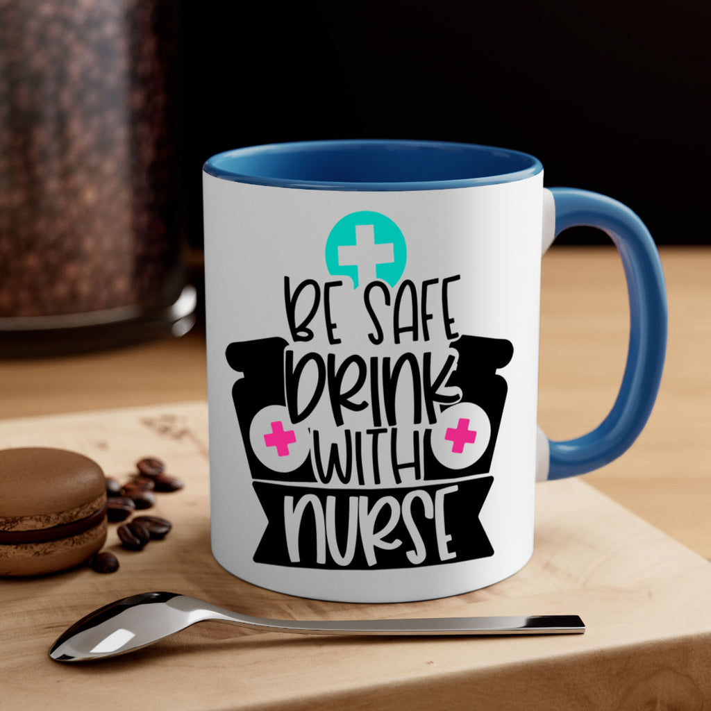 Be Safe Drink With Nurse Style Style 221#- nurse-Mug / Coffee Cup