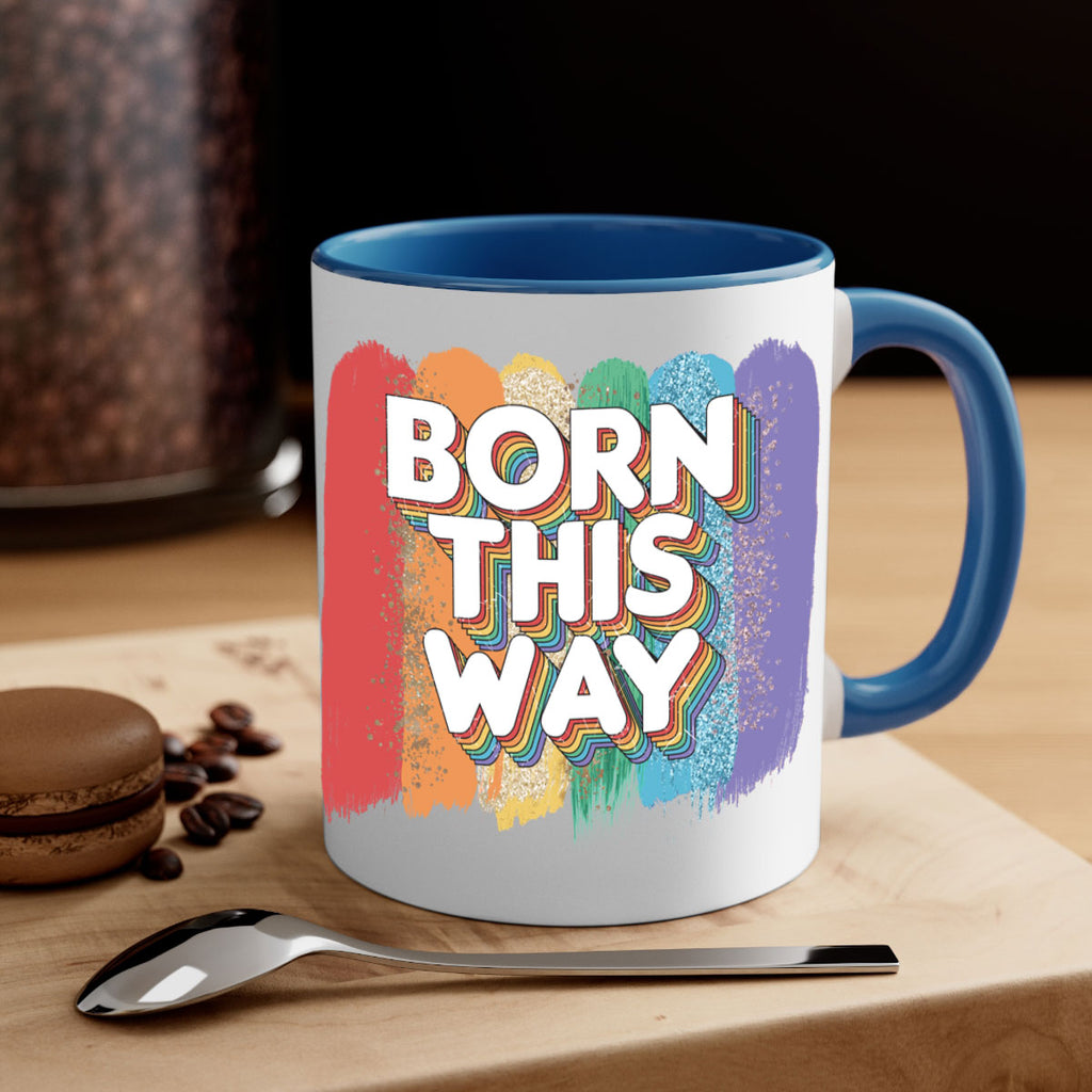 Born This Way Lgbt Pride  39#- lgbt-Mug / Coffee Cup