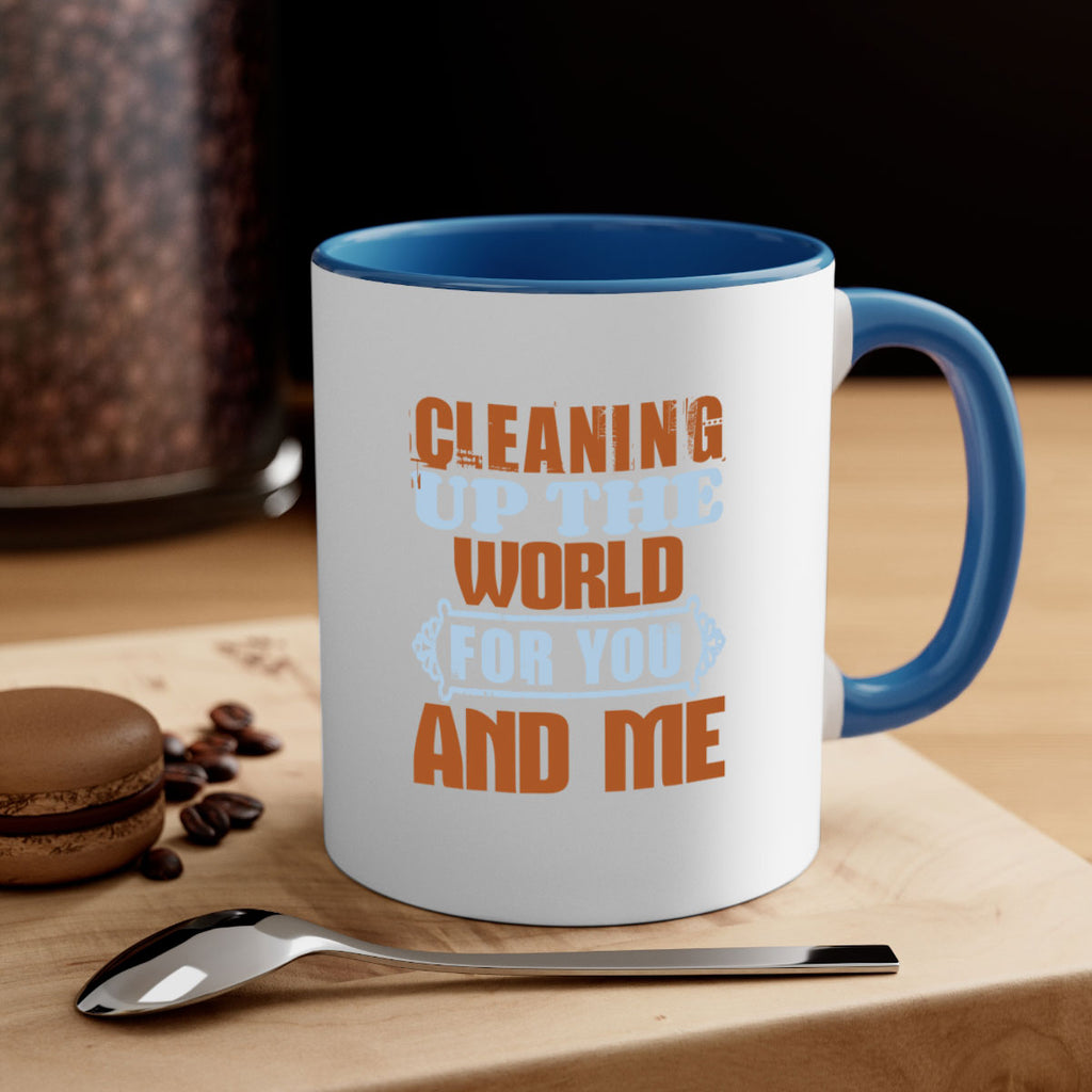 Cleaning up the world for you and me Style 36#- cleaner-Mug / Coffee Cup