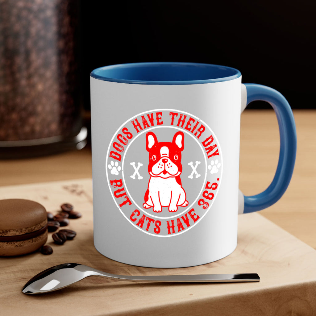 Dogs have their day but cats have Style 212#- Dog-Mug / Coffee Cup