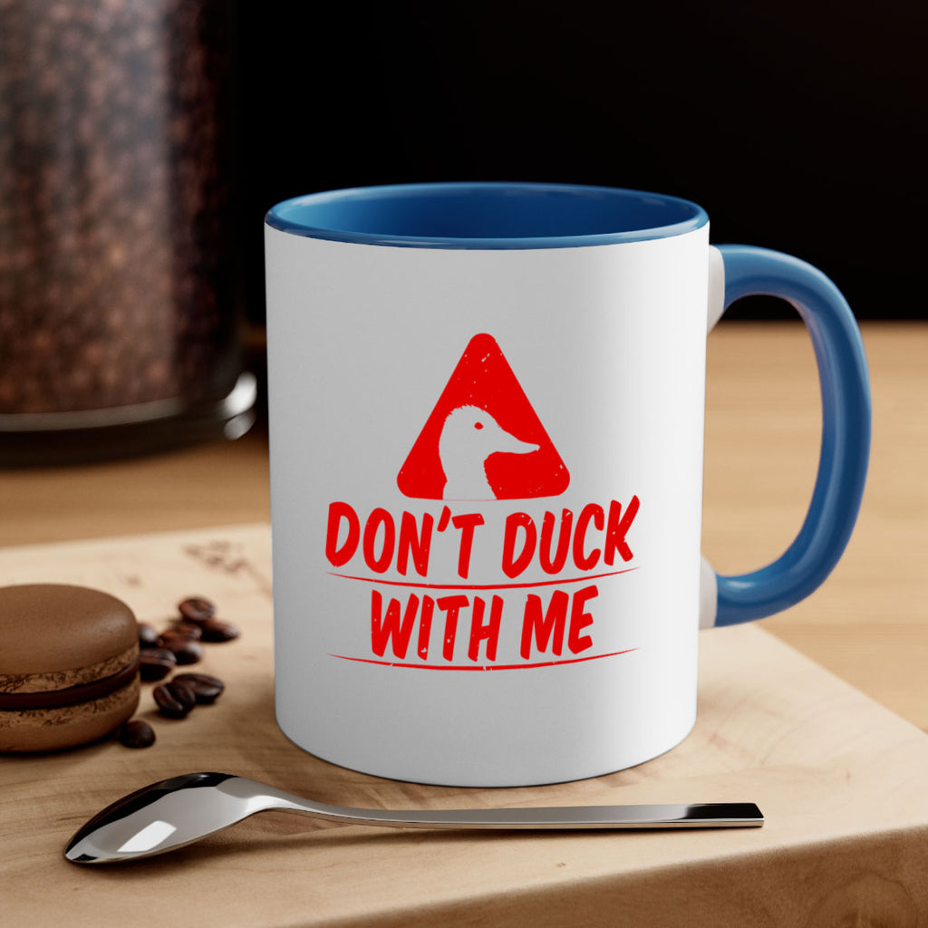Dont duck with me Style 3#- duck-Mug / Coffee Cup