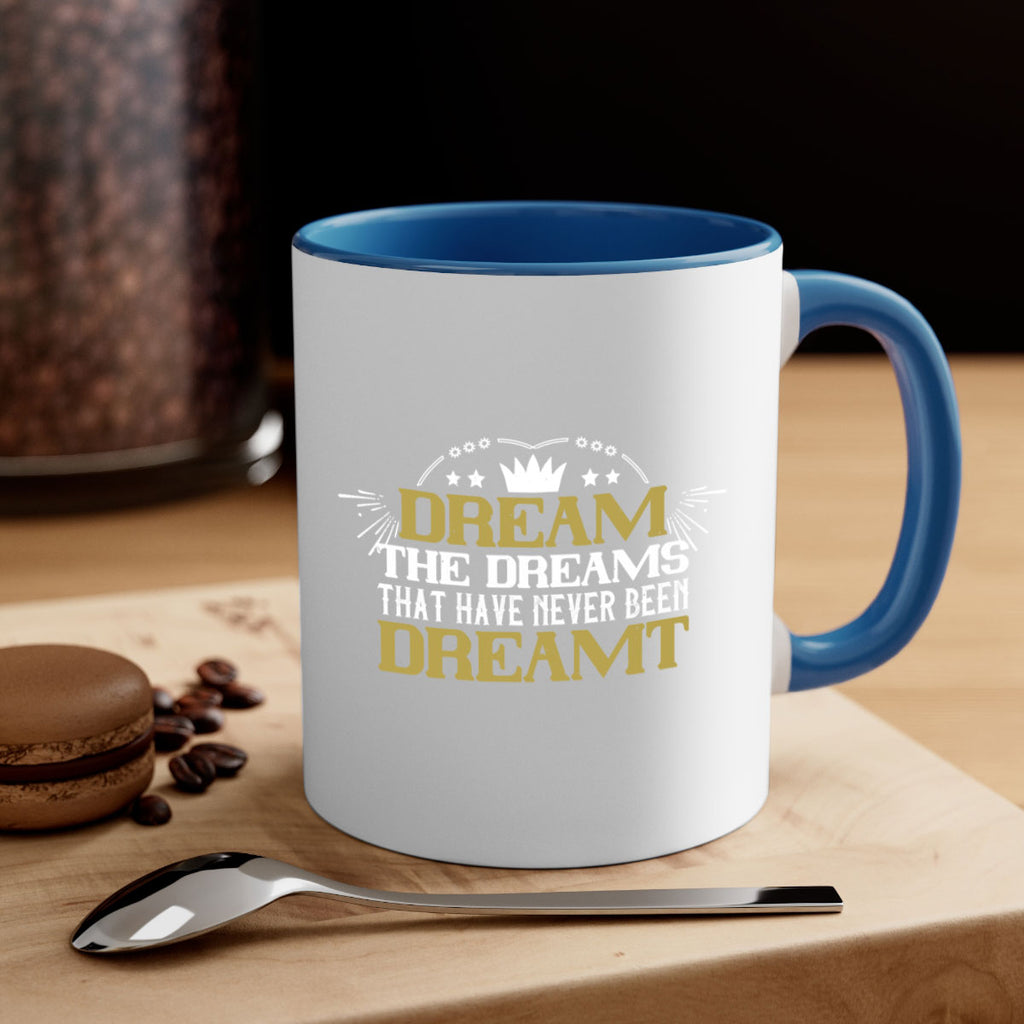Dream the dreams that have never been dreamt Style 73#- World Health-Mug / Coffee Cup