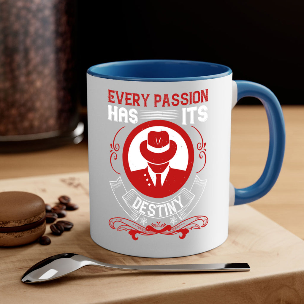 Every passion has its destiny Style 41#- dentist-Mug / Coffee Cup