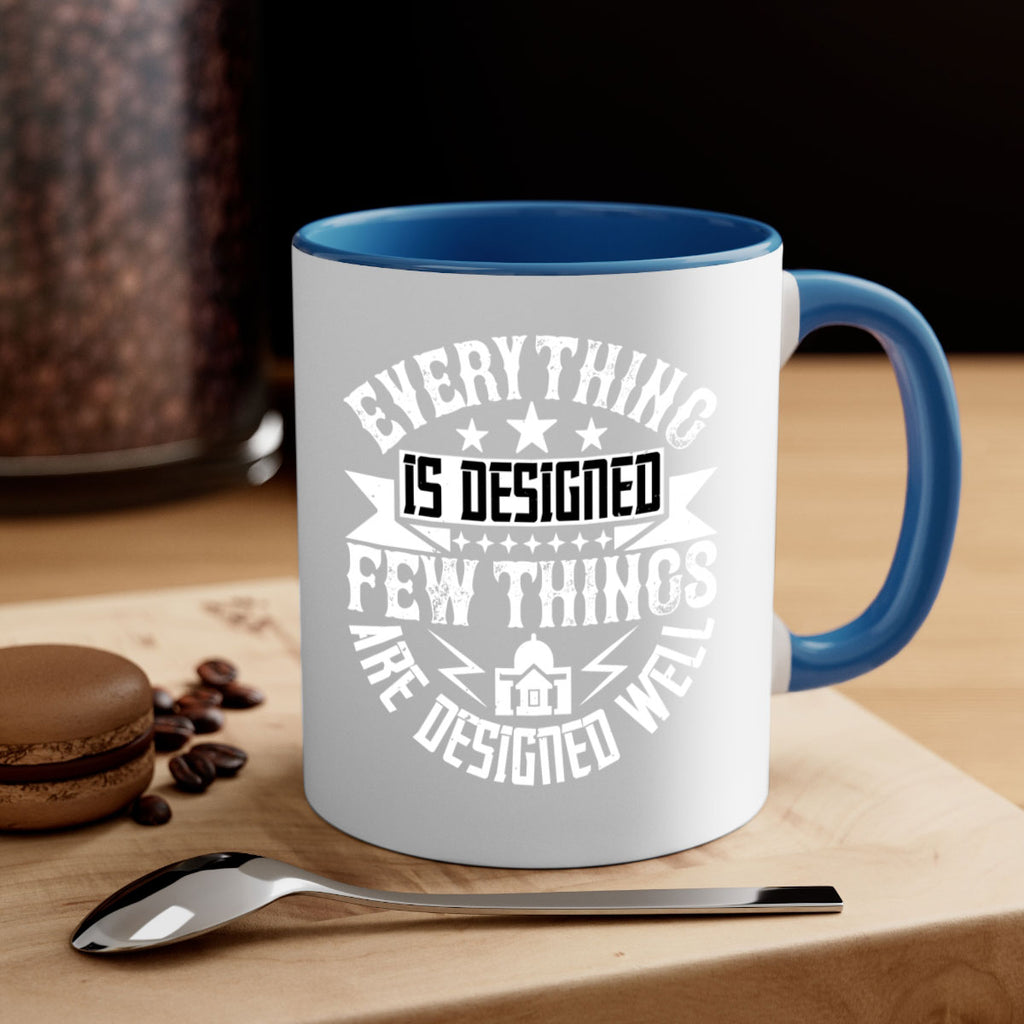 Everything is designed Few things are designed well Style 43#- Architect-Mug / Coffee Cup
